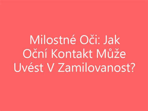 oční kontakt zamilovanost|Oční kontakt – Wikipedie